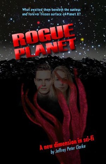 Rogue Planet, Jeffrey Peter Clarke - Ebook - 9798224376841