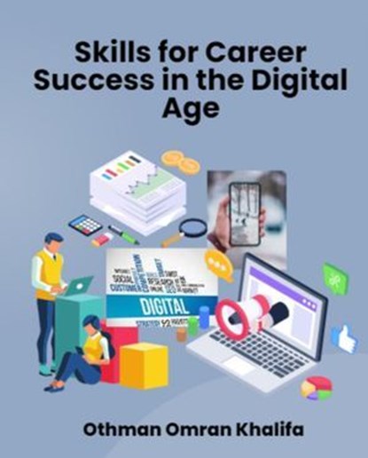 Mastering Essential Skills for Career Success in the Digital Age, Othman Omran Khalifa - Ebook - 9798224377831