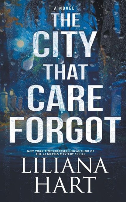 The City That Care Forgot, Liliana Hart - Paperback - 9798224406074