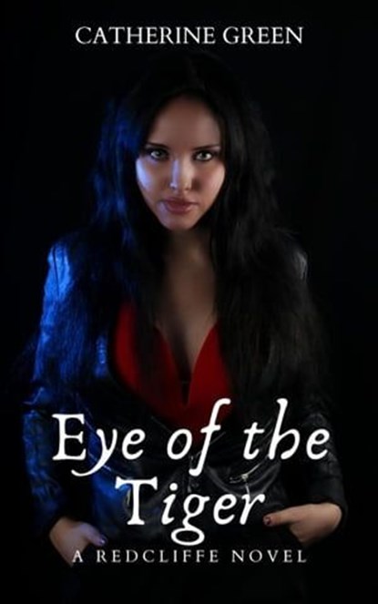 Eye of the Tiger (A Redcliffe Novel), Catherine Green - Ebook - 9798224407194