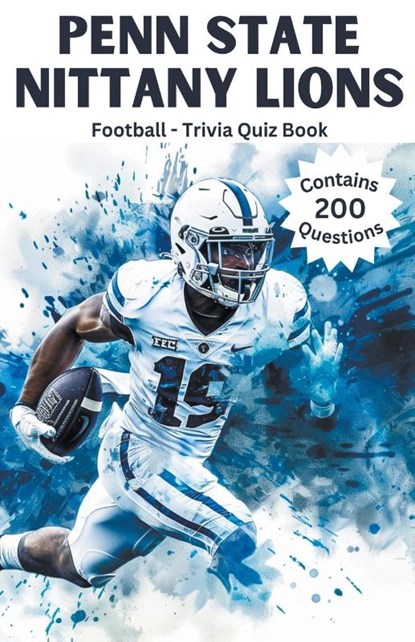 Penn State Nittany Lions Trivia Quiz Book, Austin Daniel - Paperback - 9798224423248