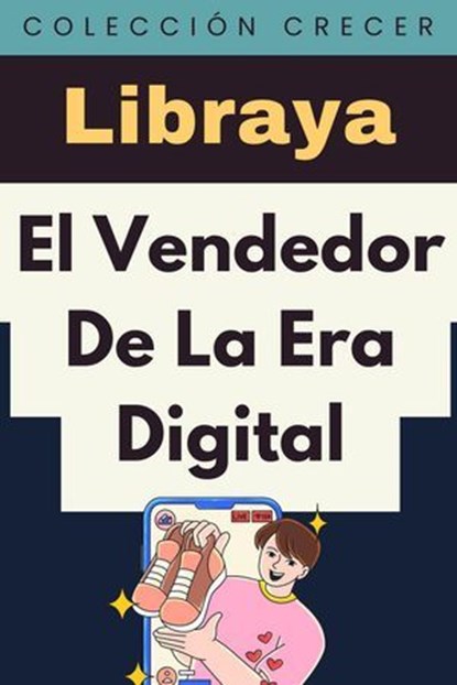 El Vendedor De La Era Digital, Libraya - Ebook - 9798224429868