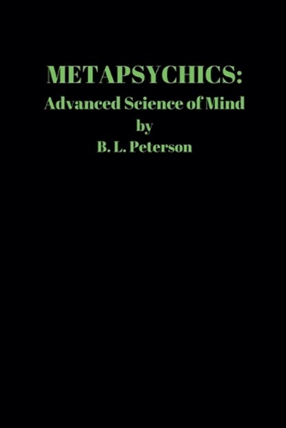 Metapsychics, B L Peterson - Paperback - 9798224435579