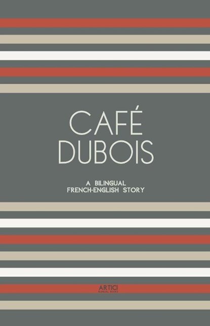 Café Dubois, Artici Bilingual Books - Paperback - 9798224438495