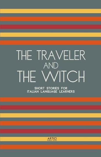 The Traveler And The Witch, Artici Bilingual Books - Paperback - 9798224442393