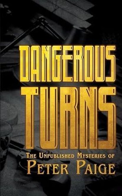 Dangerous Turns: The Unpublished Stories of Peter Paige, Encyclopocalypse Publications ; Peter Paige - Ebook - 9798224443024