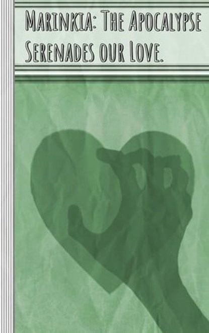 Marinkia: The Apocalypse Serenades our Love., Illya Clifton - Ebook - 9798224449712