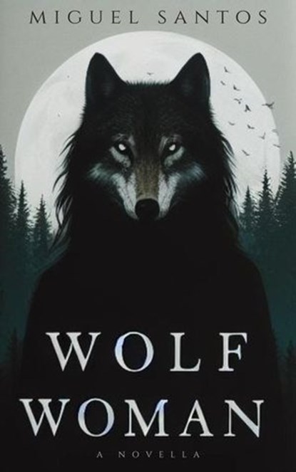 Wolf Woman, Miguel Santos - Ebook - 9798224460496