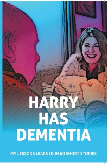 Harry has Dementia, Dianca Schussler - Paperback - 9798224460564