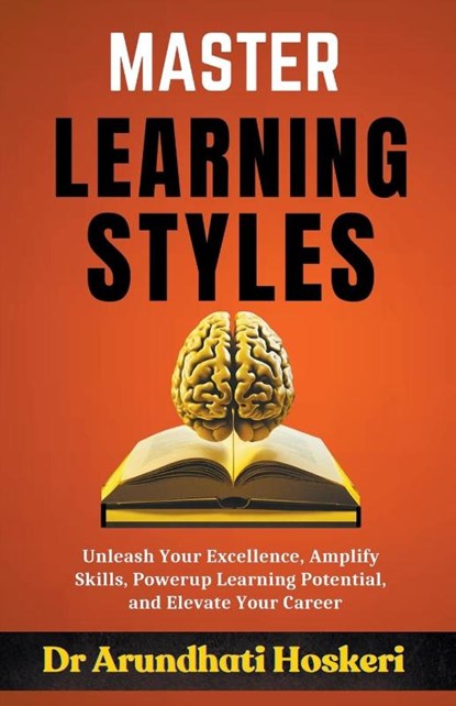 Master Learning Styles, Arundhati Hoskeri - Paperback - 9798224469741