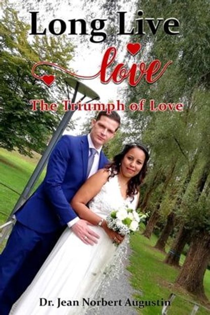Long Live Love, Dr. Jean Norbert Augustin - Ebook - 9798224471775