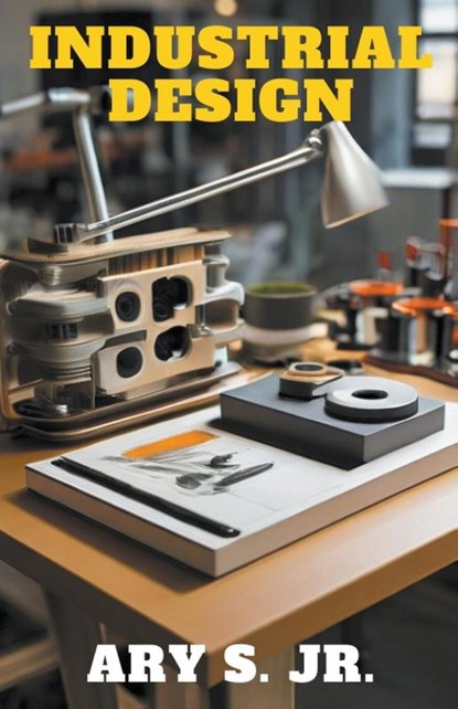 Industrial Design, Ary Jr. S. - Paperback - 9798224476626
