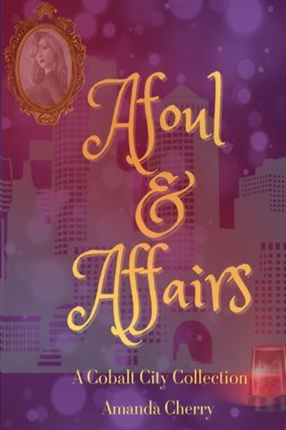Afoul & Affairs, Amanda Cherry - Ebook - 9798224480111