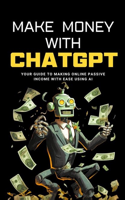 Make Money with ChatGPT, Ben Preston - Paperback - 9798224490776
