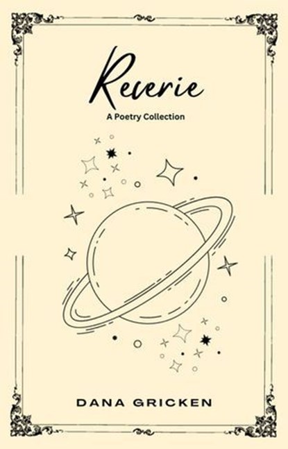 Reverie: A Poetry Collection, Dana Gricken - Ebook - 9798224490837