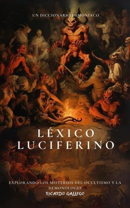 Léxico Luciferino, Ricardo Gallego - Ebook - 9798224508266
