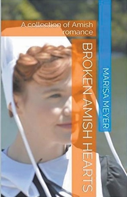 Broken Amish Hearts, Monica Marks - Paperback - 9798224508273
