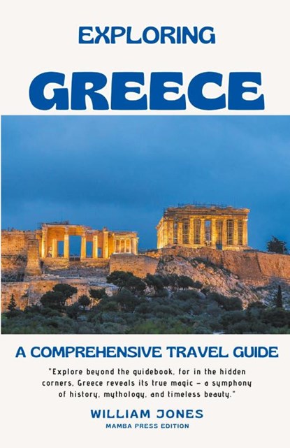 Exploring Greece, William Jones - Paperback - 9798224512614