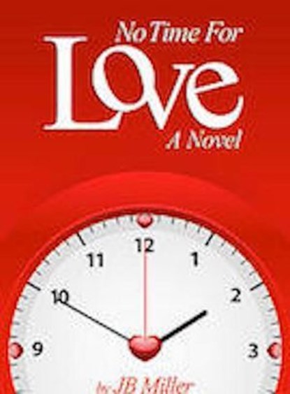 No Time For Love, JB Miller - Ebook - 9798224518708