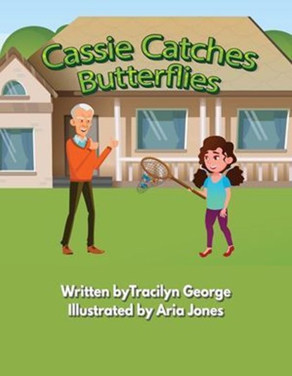 Cassie Catches Butterflies, Tracilyn George - Ebook - 9798224526604