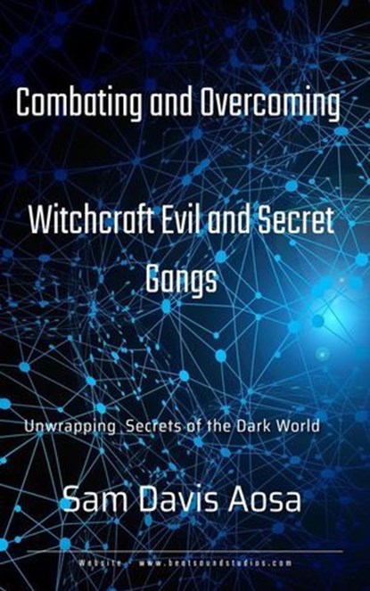 Combating and Overcoming Witchcraft Evil and Secret Gangs, Sam Davis Aosa - Ebook - 9798224529957