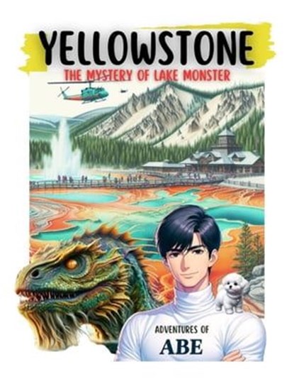 Yellowstone The Mystery of Lake Monster, Able Focus - Ebook - 9798224552122