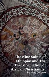 The Nine Saints of Ethiopia - Mary O'Doole - 9798224559817