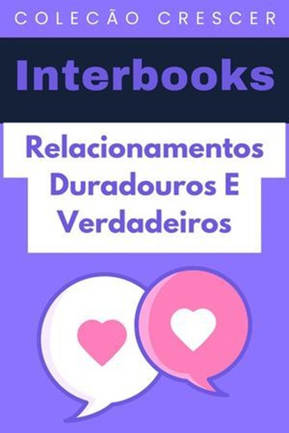 Relacionamentos Duradouros E Verdadeiros, Interbooks - Ebook - 9798224577248