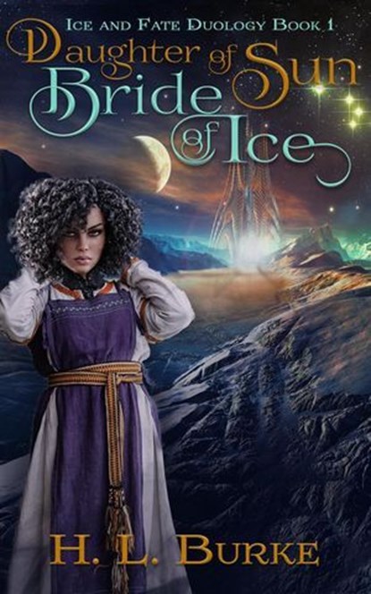 Daughter of Sun, Bride of Ice, H. L. Burke - Ebook - 9798224585946