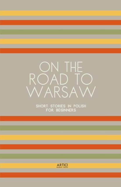 On the Road to Warsaw, Artici Bilingual Books - Paperback - 9798224587483