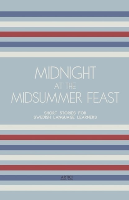 Midnight at the Midsummer Feast, Artici Bilingual Books - Paperback - 9798224598311