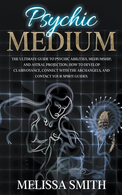 Psychic Medium, Melissa Smith - Paperback - 9798224612208
