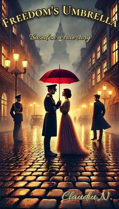 Freedom's Umbrella, claudiu nedu - Ebook - 9798224615971