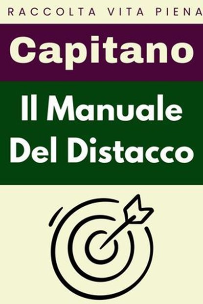 Il Manuale Del Distacco, Capitano Edizioni - Ebook - 9798224616466