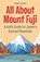 All About Mount Fuji, Shah Rukh - Paperback - 9798224616510