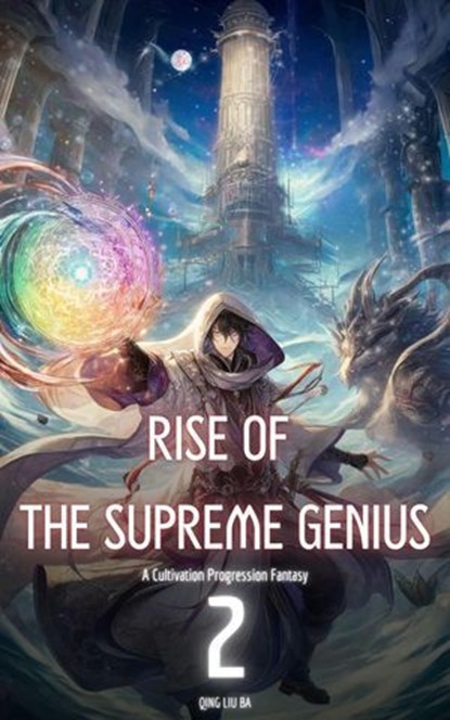 Rise of the Supreme Genius, Qing Liu Ba - Ebook - 9798224626427
