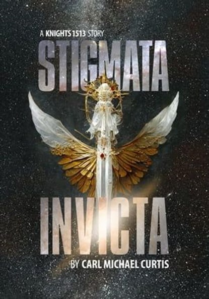 Stigmata Invicta, Carl Michael Curtis - Ebook - 9798224626502