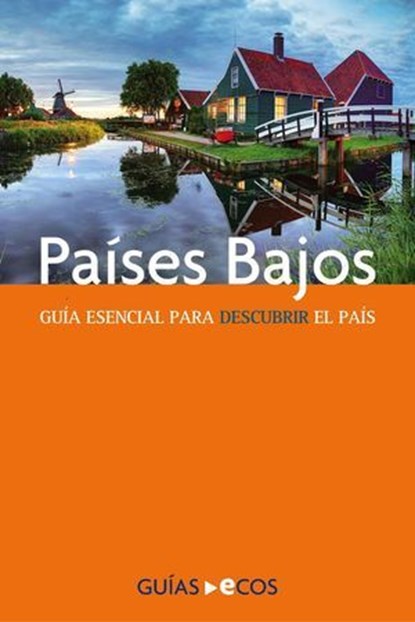 Países Bajos, Ecos Travel Books - Ebook - 9798224631506