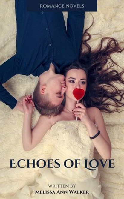 Echoes of Love, Melissa Ann Walker - Ebook - 9798224636136