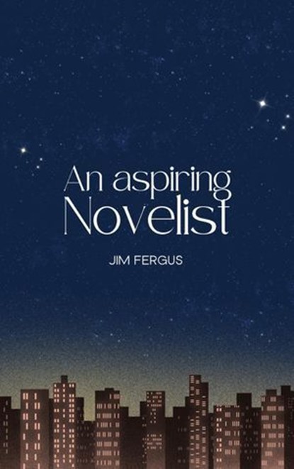 An Aspiring Novelist, Jim Fergus - Ebook - 9798224652570
