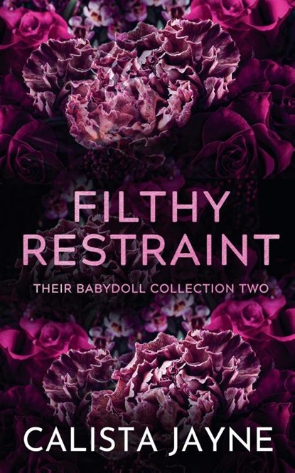 Filthy Restraint, Calista Jayne - Paperback - 9798224656004