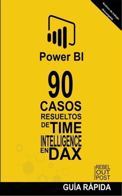 90 Casos Resueltos de Time Intelligence en DAX, Ramón Javier Castro Amador - Ebook - 9798224659616