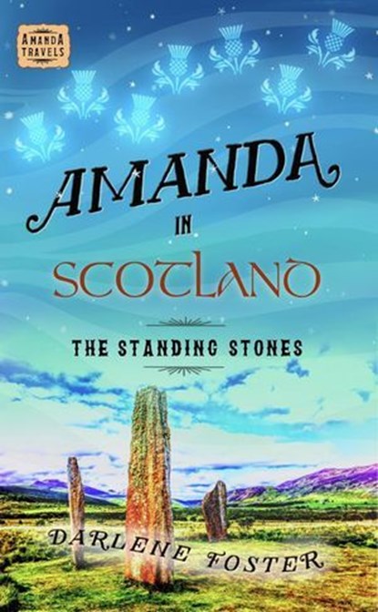 Amanda in Scotland: The Standing Stones, Darlene Foster - Ebook - 9798224663408