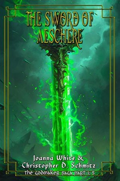 The Sword of Aeschere, Christopher Schmitz ; Joanna White - Ebook - 9798224666058