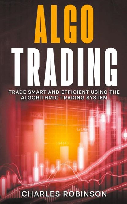 Algo Trading, Charles Robinson - Paperback - 9798224671946