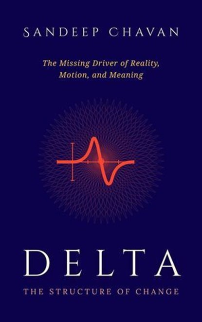 Delta – The Structure of Change, Sandeep Chavan - Ebook - 9798224673339