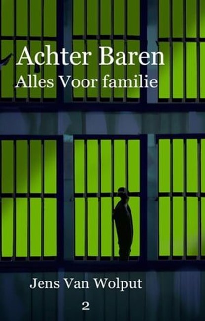 Achter Baren: Alles Voor Familie, Jens Van Wolput - Ebook - 9798224673780