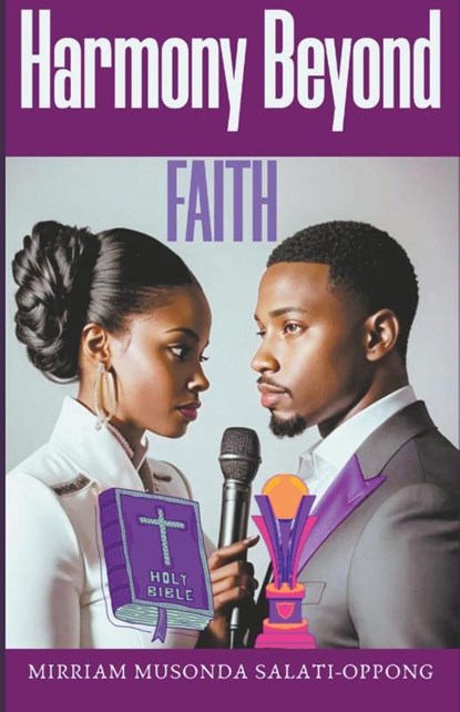 Harmony Beyond Faith, Mimmie Aka Mirriam Musond Salati-Oppong - Paperback - 9798224675425