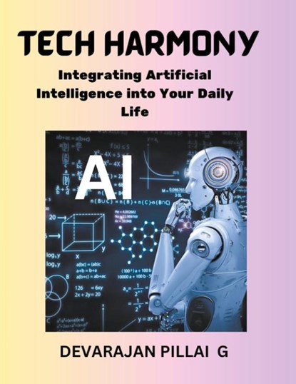 Tech Harmony, Devarajan Pillai G - Paperback - 9798224675579