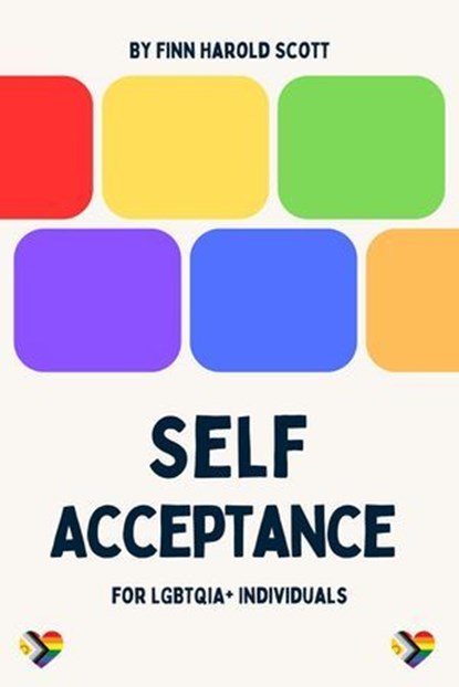 Self-Acceptance for LGBTQIA+ Individuals, Finn Harold Scott - Ebook - 9798224691562